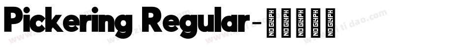 Pickering Regular字体转换